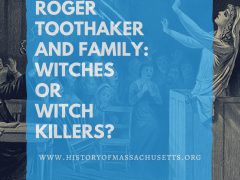 Roger Toothaker and Family: Witches or Witch Killers?