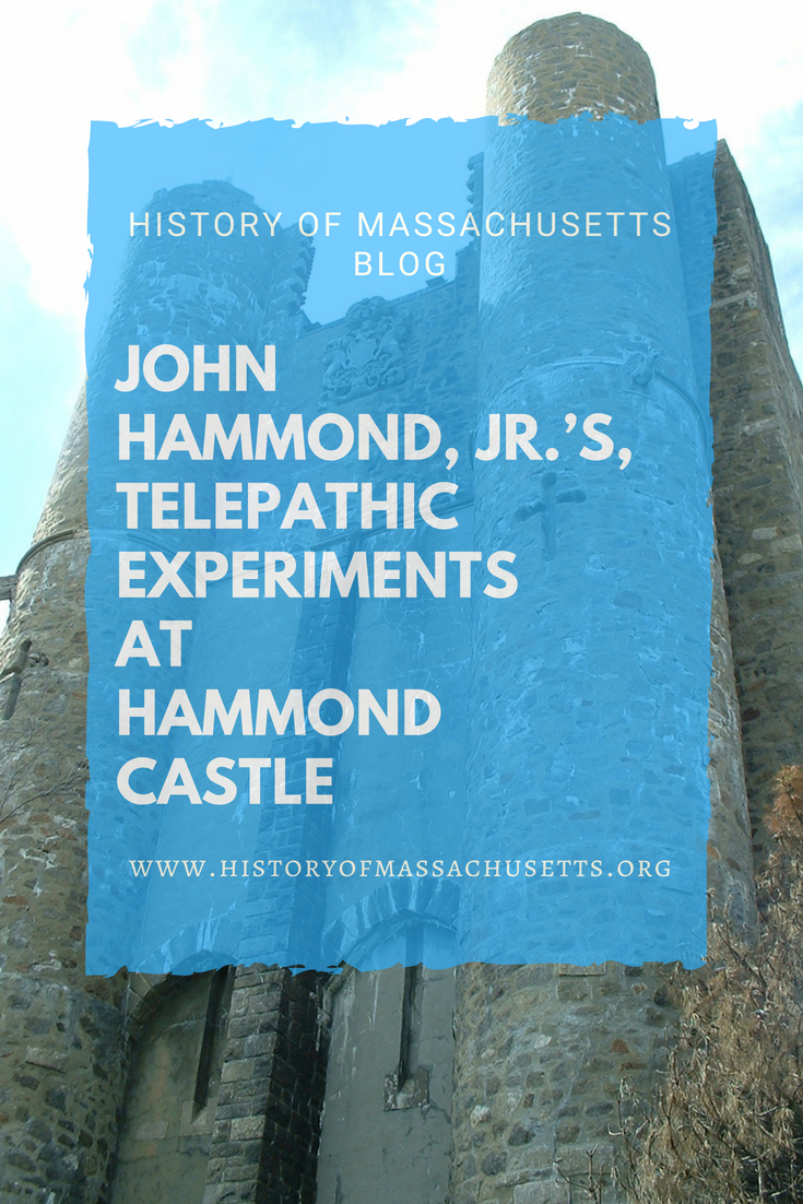 John Hammond, Jr.’s,Telepathic Experiments at Hammond Castle
