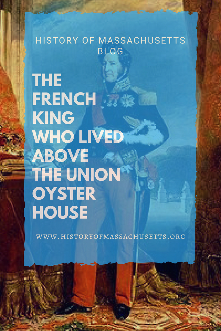 The French King Who Lived Above the Union Oyster House