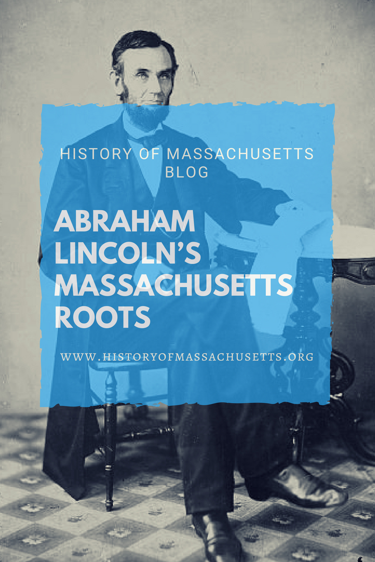 Abraham Lincoln’s Massachusetts Roots