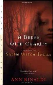 A Break with Charity A Story About the Salem Witch Trials