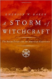 A Storm of Witchcraft The Salem Witch Trials and the American Experience