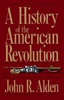 A History of the American Revolution by John R. Alden