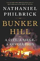 Bunker Hill A City, A Siege, A Revolution by Nathaniel Philbrick