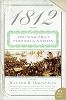 1812-the-war-that-forged-a-nation-by-walter-r-borneman