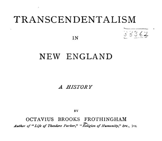 Transcendentalism in New England by Octavius Brooks Frothingham